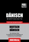 Deutsch-Dänischer Wortschatz für das Selbststudium - 9000 Wörter (German Edition) - Andrey Taranov