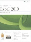 Excel 2010: Intermediate Student Manual (Ilt (Axzo Press)) - Axzo Press