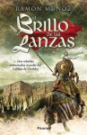 El brillo de las lanzas - Ramón Muñoz Carreño