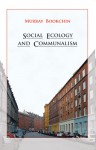 Social Ecology and Communalism - Murray Bookchin, Eirik Eiglad