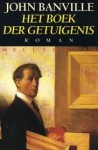 Het boek der getuigenis - John Banville