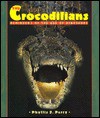 The Crocodilians: Reminders of the Age of Dinosaurs - Phyllis J. Perry