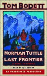 Norman Tuttle on the Last Frontier: A Novel in Stories (Audio) - Tom Bodett