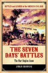 The Seven Days' Battles: The War Begins Anew - Judkin Browning