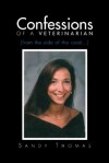 Confessions of a Veterinarian (from the side of the road...) - Sandy Thomas