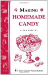 Making Homemade Candy: Storey Publishing Bulletin A-111 - Glenn Andrews, Sally Sussman