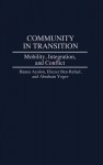 Community in Transition: Mobility, Integration, and Conflict - Hanna Ayalon, Eliezer Ben-Rafael