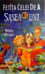 Fetita celei de a sasea luni (Fetita celei de a sasea luni, #1) - Moony Witcher