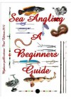 Sea Angling Beginners Guide - David Weaver
