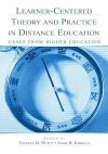 Learner-Centered Theory and Practice in Distance Education: Cases from Higher Education - Thomas M. Duffy, Jamie R. Kirkley