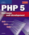 PHP 5 Fast & Easy Web Development - Julie C. Meloni