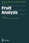 Modern Methods of Plant Analysis, Volume 18: Fruit Analysis - Hans-Ferdinand Linskens