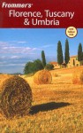 Frommer's Florence, Tuscany & Umbria - John Moretti