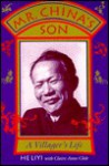 Mr. China's Son: A Villager's Life - Liyi He, Claire Anne Chik, He Liyi