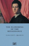 The Flowering Of The Renaissance (Pimlico) - Vincent Cronin