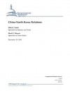 China-North Korea Relations - Dick K. Nanto, Mark E. Manyin