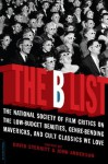 The B List: The National Society of Film Critics on the Low-Budget Beauties, Genre-Bending Mavericks, and Cult - David Sterritt, John C. Anderson