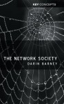 The Network Society - Darin Barney, Polity Press