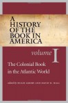 History of the Book in America (History of the Book in America (University of NC)) - Hugh Amory, David D. Hall