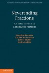 Neverending Fractions: An Introduction to Continued Fractions - Jonathan Borwein, Alf Van Der Poorten, Wadim Zudilin, Jeff Shallit