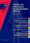Fast Facts: Vascular and Endovascular Surgery Highlights 2009-10 - Alun H. Davies