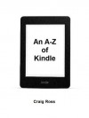 An A-Z of Kindle - Craig Ross