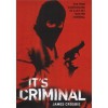 It's Criminal: The True Confessions of a Jet Set Master Criminal - James Crosbie, Stephen Richards