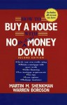 How to Buy a House with No (or Little) Money Down - Martin M. Shenkman, Warren Boroson