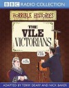 The Vile Victorians - Terry Deary
