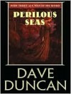 Perilous Seas - Dave Duncan