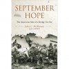 September Hope: The American Side of a Bridge Too Far - John C. McManus