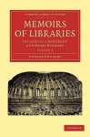 Memoirs Of Libraries 3 Volume Paperback Set: Memoirs Of Libraries: Including A Handbook Of Library Economy (Cambridge Library Collection Printing And Publishing History) (Volume 3) - Edward Edwards