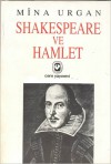 Shakespeare ve Hamlet - Mîna Urgan