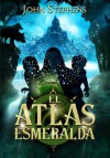 El atlas esmeralda (Los libros de los orígenes, #1) - John Stephens, Laura Rins Calahorra