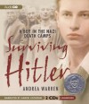 Surviving Hitler: A Boy in the Nazi Death Camps - Andrea Warren, Aaron Lockman