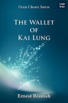 The Wallet of Kai Lung - Ernest Bramah