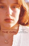 The Girl: A Life In The Shadow of Roman Polanski - Samantha Geimer