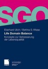 Life Domain Balance: Konzepte Zur Verbesserung Der Lebensqualitat - Eberhard Ulich, Bettina S. Wiese