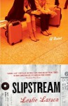 Slipstream: A Novel - Leslie Larson