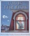 Louis The Fish - Arthur Yorinks, Richard Egielski