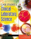 Case Studies in Clinical Laboratory Science - Linda Graves