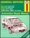 General Motors Chevrolet Lumina Apv, Oldsmobile Silhouette, Pontiac Trans Sport 1990 Thru 1994: All Models (Hayne's Automotive Repair Manual) - John Harold Haynes