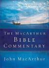 The MacArthur Bible Commentary - John F. MacArthur Jr.