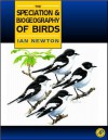 Speciation and Biogeography of Birds - Ian Newton