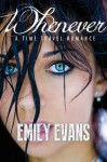 Whenever (A Time Travel Romance) - Emily Evans