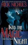 Into the Magic Night (a John Logan Thriller) - Rick Nichols