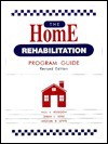 The Home Rehabilitation Program Guide - Paul A. Roggow, Michael D. Lewis