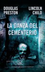 La danza del cementerio - Douglas Preston, Lincoln Child, Jofre Homedes Beutnagel