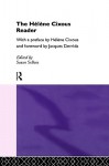 The Hélène Cixous Reader - Susan Sellers, Hélène Cixous, Jacques Derrida