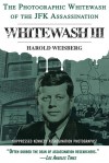 Whitewash III: The Photographic Whitewash of the JFK Assassination - Harold Weisberg